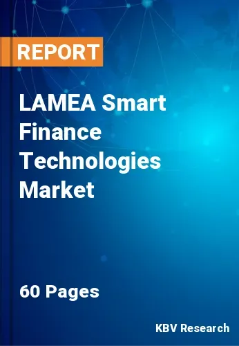 LAMEA Smart Finance Technologies Market Size, Share to 2028