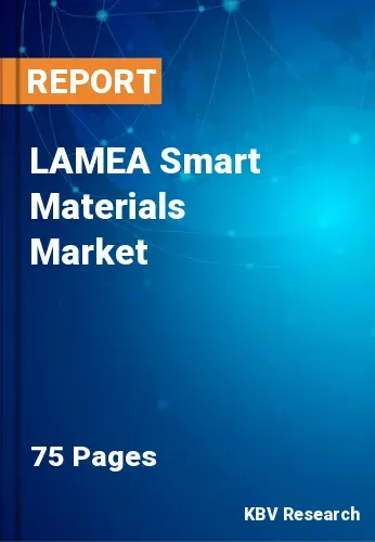 LAMEA Smart Materials Market Size, Share & Growth Report by 2023