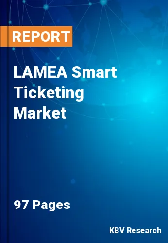 LAMEA Smart Ticketing Market