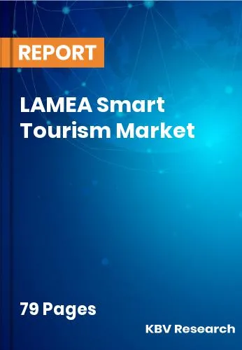 LAMEA Smart Tourism Market Size, Share & Forecast | 2032