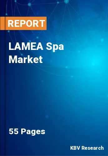 LAMEA Spa Market Size & Growth Estimation Report by 2027