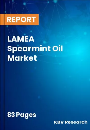 LAMEA Spearmint Oil Market Size & Trend Analysis Report 2031