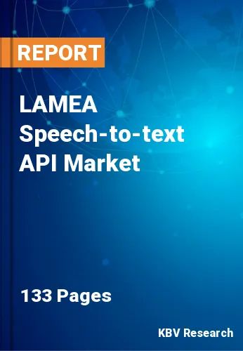 LAMEA Speech-to-text API Market Size & Growth Report, 2027