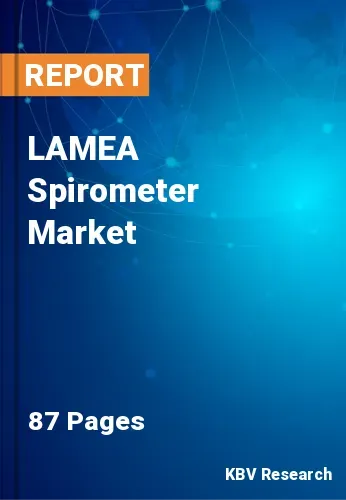 LAMEA Spirometer Market Size, Share, Trends & Growth by 2026