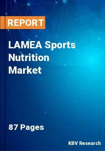 LAMEA Sports Nutrition Market Size, Analysis, Growth