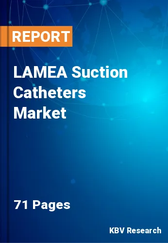 LAMEA Suction Catheters Market Size, Forecast by 2022-2028