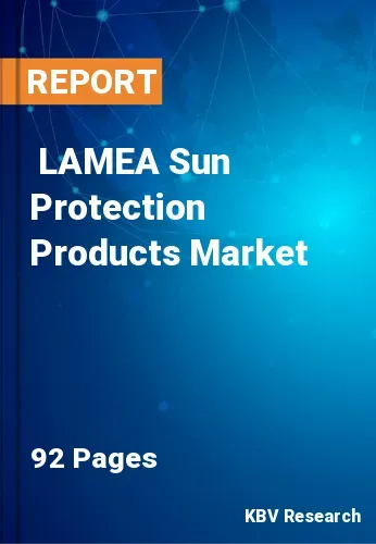  LAMEA Sun Protection Products Market Size, Analysis, Growth