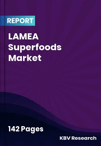 LAMEA Superfoods Market Size, Share & Forecast | 2032