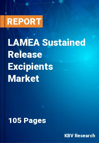LAMEA Sustained Release Excipients Market Size to 2022-2028