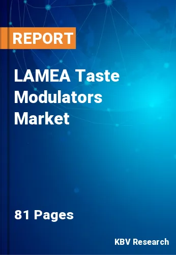 LAMEA Taste Modulators Market