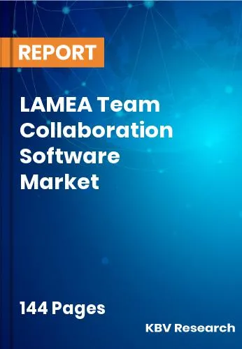 LAMEA Team Collaboration Software Market Size Analysis 2032