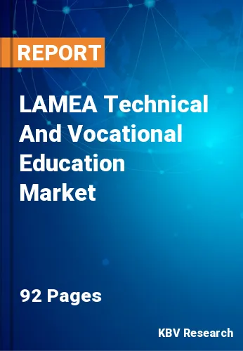 LAMEA Technical And Vocational Education Market Size, 2028
