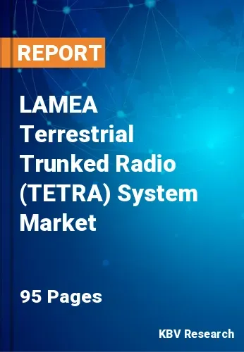 LAMEA Terrestrial Trunked Radio (TETRA) System Market Size, 2027