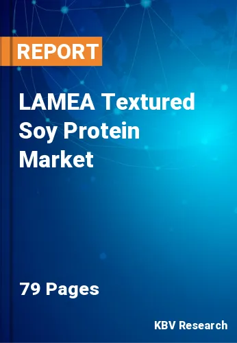 LAMEA Textured Soy Protein Market