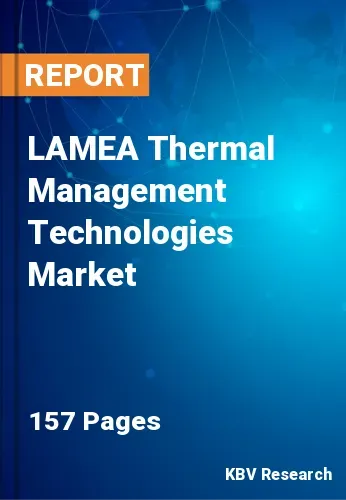 LAMEA Thermal Management Technologies Market Size 2031