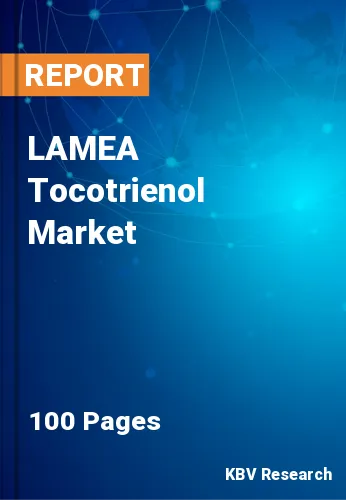 LAMEA Tocotrienol Market