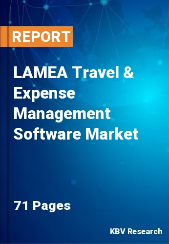 LAMEA Travel & Expense Management Software Market Size, Analysis, Growth