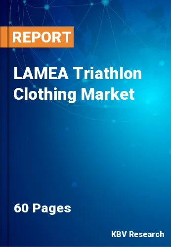 LAMEA Triathlon Clothing Market Size & Share to 2022-2028