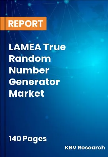 LAMEA True Random Number Generator Market Size Analysis 2032