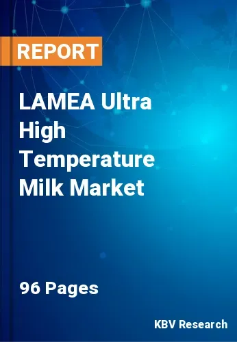 LAMEA Ultra High Temperature Milk Market Size Analysis 2031