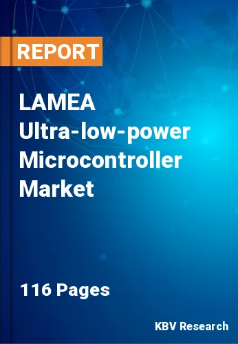 LAMEA Ultra-low-power Microcontroller Market