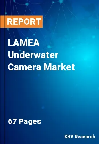LAMEA Underwater Camera Market Size, Analysis, Growth