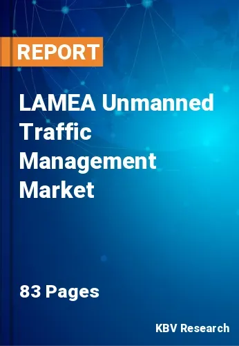LAMEA Unmanned Traffic Management Market