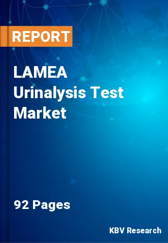 LAMEA Urinalysis Test Market Size, Trends & Growth to 2029