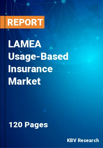 LAMEA Usage-Based Insurance Market Size & Share 2030