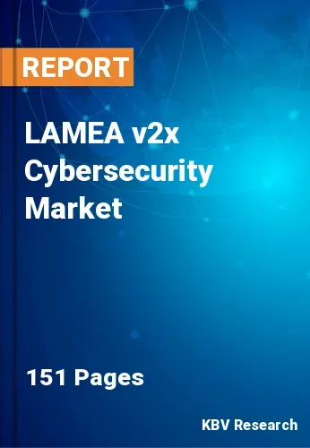 LAMEA v2x Cybersecurity Market