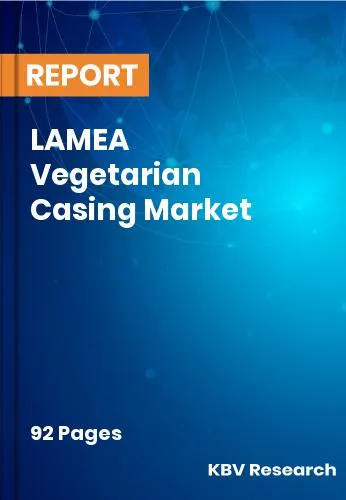 LAMEA Vegetarian Casing Market Size & Forecast Report | 2031