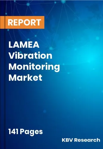 LAMEA Vibration Monitoring Market Size | Growth Report 2032