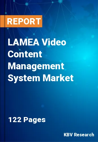 LAMEA Video Content Management System Market