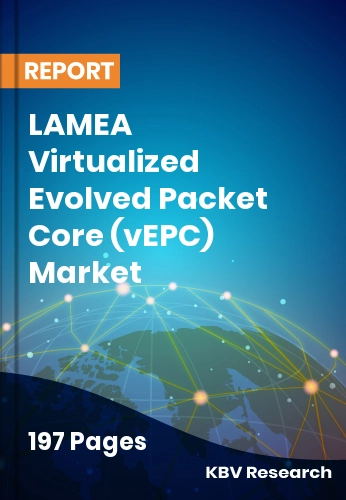 LAMEA Virtualized Evolved Packet Core (vEPC) Market