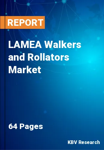 LAMEA Walkers and Rollators Market Size & Share to 2022-2028