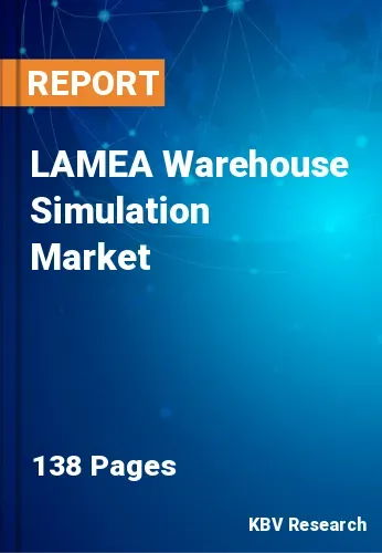 LAMEA Warehouse Simulation Market Size | Share [2031]