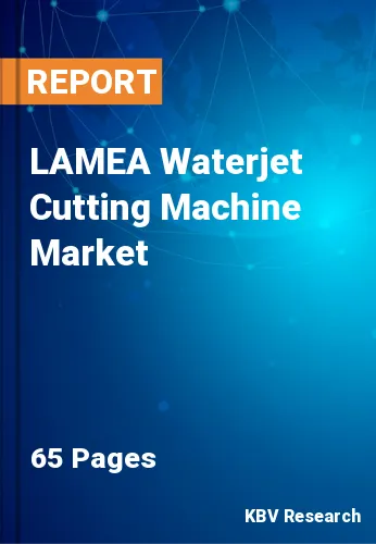 LAMEA Waterjet Cutting Machine Market
