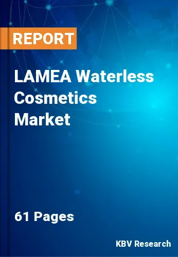 LAMEA Waterless Cosmetics Market Size, Opportunity to 2028