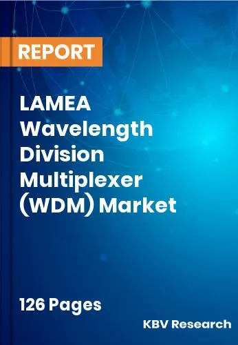 LAMEA Wavelength Division Multiplexer (WDM) Market Size 2031