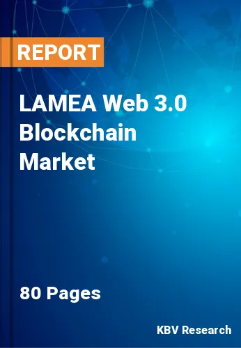 LAMEA Web 3.0 Blockchain Market