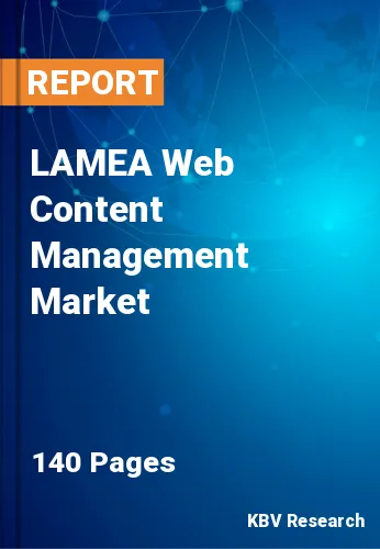 LAMEA Web Content Management Market