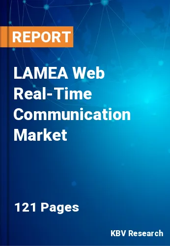 LAMEA Web Real-Time Communication Market