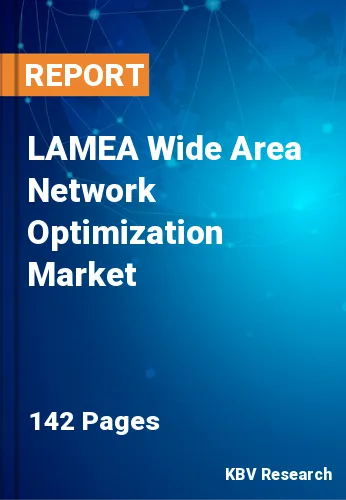 LAMEA Wide Area Network Optimization Market