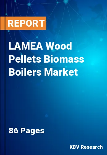 LAMEA Wood Pellets Biomass Boilers Market