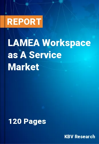 LAMEA Workspace as A Service Market