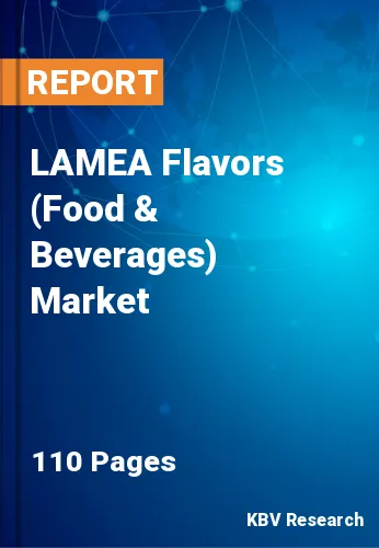 LAMEA Flavors (Food & Beverages) Market Size, Analysis, Growth