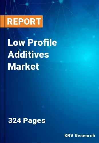 Low Profile Additives Market