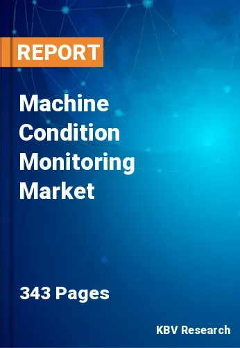 Machine Condition Monitoring Market Size, Share & Trends, 2028