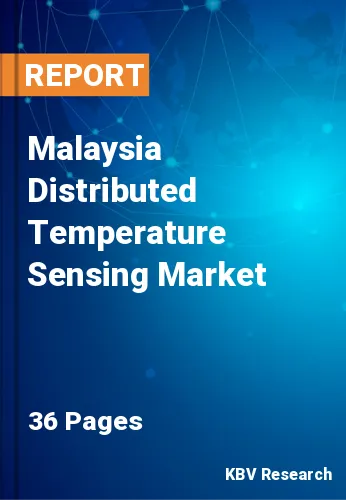 Malaysia Distributed Temperature Sensing Market Size & Forecast 2025