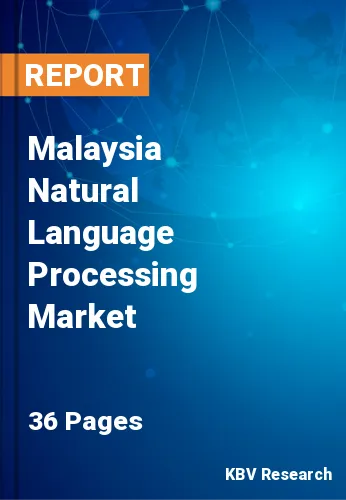 Malaysia Natural Language Processing Market Size & Forecast 2025